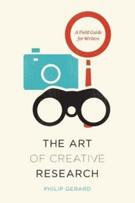 The Art of Creative Research: A Field Guide for Writers foto
