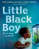 Little Black Boy: Oh the Things You Will Do!
