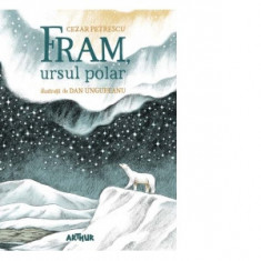 Fram, ursul polar - Cezar Petrescu, Dan Ungureanu
