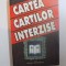 CARTEA CARTILOR INTERZISE , 2003 *PREZINTA SUBLINIERI IN TEXT