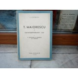 T. Maiorescu &amp; Contemporanii: V. Alecsandri, Eminescu, Xenopol, Lovinescu, 1943. Monografie Istorie Literară