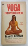 YOGA FOR PHYSICAL FITNESS by RICARD L. HITTLEMAN, 1975