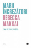 Marii increzatori - Rebecca Makkai, 2020
