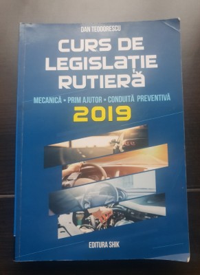 Curs de legislație rutieră. Mecanică * Prim ajutor * Conduită preventivă - Dan Teodorescu foto