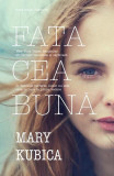 Fata cea bună - Paperback brosat - Mary Kubica - Herg Benet Publishers