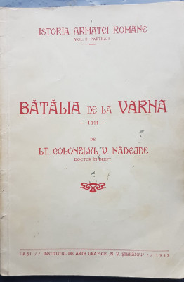 F133-I-Istoria Armatei Romane-1933-Batalia de la VARNA 1444. Lt. Cl. V. NADEJDE. foto