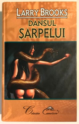 Dansul Sarpelui, Larry Brooks, Editura Aquila, Colectia Cameleon. foto