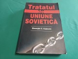 TRATATUL DE UNIUNE SOVIETICĂ * GHEORGHE E. COJOCARU / 2005 *P