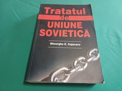 TRATATUL DE UNIUNE SOVIETICĂ * GHEORGHE E. COJOCARU / 2005 *P foto