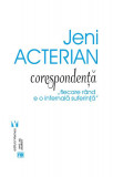 Corespondenţă - Paperback brosat - Jeni Acterian - Vremea, 2020