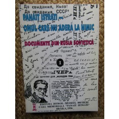 PANAIT ISTRATI - OMUL CARE NU ADERA LA NIMIC DOCUMENTE DIN RUSIA SOVIETICA VOL I