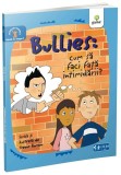 Cumpara ieftin Bullies: Cum sa faci fata intimidarii