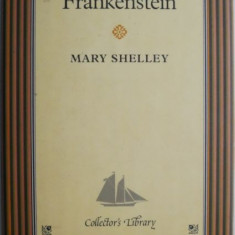 Frankenstein or The Modern Prometheus – Mary Shelley