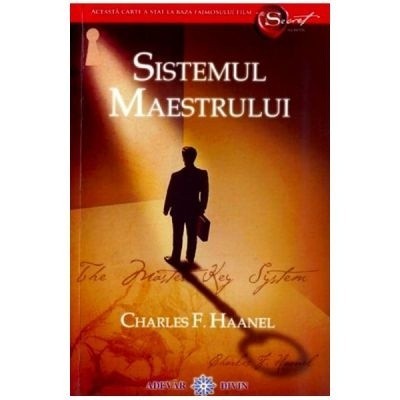 Sistemul Maestrului - Charles F. Haanel foto