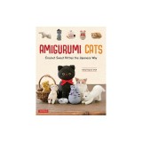 Amigurumi Cats: Crochet Sweet Kitties the Japanese Way (24 Projects)