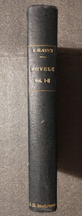 Ioan Slavici - Nuvele (colegat: vol. 1 - 1927, ed. 6; vol. 2: 1928; ed. 3)
