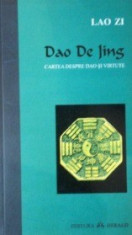Dao De Jing Cartea despre Dao si Virtute - Lao Zi [editie bilingva] foto