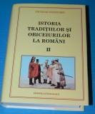 Cumpara ieftin Istoria traditiilor si obiceiurilor la romani vol 1 - Nicolae Cojocaru obiceiuri