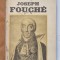 JOSEPH FOUCHE par STEFAN ZWEIG