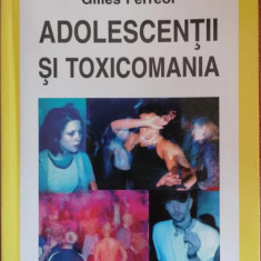 Gilles Ferreol, Adolescenții și toxicomania, Ed. Polirom, psihologie T9