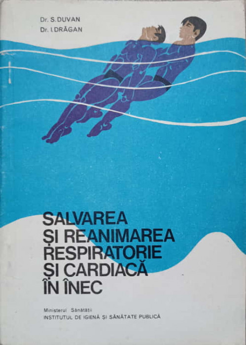 SALVAREA SI REANIMAREA RESPIRATORIE SI CARDIACA IN INEC-I. DRAGAN, S. DUVAN