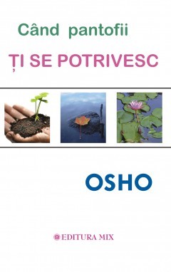 Osho - C&acirc;nd pantofii și se potrivesc