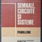 SEMNALE, CIRCUITE SI SISTEME. PROBLEME - Savescu, Petrescu, Ciochina