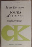 IVAN BOUNINE (I. A. BUNIN): JOURS MAUDITS (trad. pref. JEAN LAURY / L&#039;AGE D&#039;HOMME, LAUSANNE 1988 / LIMBA FRANCEZA) [JURNAL MOSCOVA 1918 / ODESA 1919]