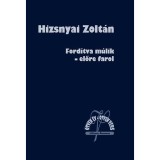 Ford&iacute;tva m&uacute;lik - előre farol - &Ouml;tven &eacute;v - &ouml;tven vers - Hizsnyai Zolt&aacute;n