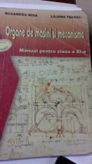 Organe de ma?ini ?i mecanisme - Manual pentru clasa a XI-a, Ruxandra Noia foto