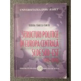 Teodora Stănescu-Stanciu - Structuri politice &icirc;n Europa Centrală și de Sud-Est