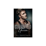 Corrupted Union: A Forced Marriage Mafia Romance