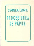 Procesiunea de Papusi - Camelia Leonte, Helicon, 1996, Poezie, Romana, 85 pagini, Carte Beletristica, Dimensiuni mici