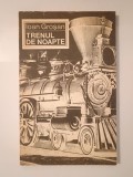 Ioan Groșan - Trenul de noapte