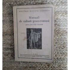 MANUAL DE CULTURA GRECO - ROMANA PENTRU CLASA VIII -A SECUNDARA , 1945