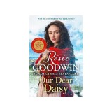 Our Dear Daisy by Goodwin, Rosie