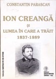 ION CREANGA SI LUMEA IN CARE A TRAIT 1837-1889-CONSTANTIN PARASCAN-271913