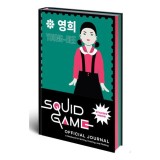 Squid Game Official Journal A Notebook for Writing, Drawing, and Plotting