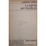 Gheorghe Enescu - Logica simbolica (Editia: 1971)