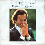 Cumpara ieftin Vinil Julio Iglesias - Begin The Beguine (EX) Editie Top, Rara! Disc/Coperta VG/EX, Melodii Celebre: Hey, Guantanamera, Candilejas