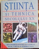 STIINTA &amp; TEHNICA SECOLULUI XX