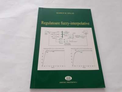 REGULATOARE FUZZY-INTERPOLATIVE MARIUS BALAS RF21/3 foto