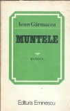 Muntele Ioan Garmarca editura Eminescu 1985 coperta cartonata stare buna carte buna