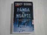 PANDA DE NOAPTE - TRACY SIERRA