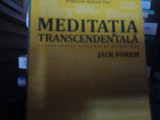 MEDITATIA TRANSCENDENTALA - TEXTUL CLASIC REVIZUIT SI ACTUALIZAT -JACK FOREM