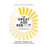 Great Age Reboot, Michael F. Roizen, Peter Linneman, Albert Ratner
