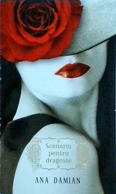 Ana Damian - Scenariu pentru dragoste foto