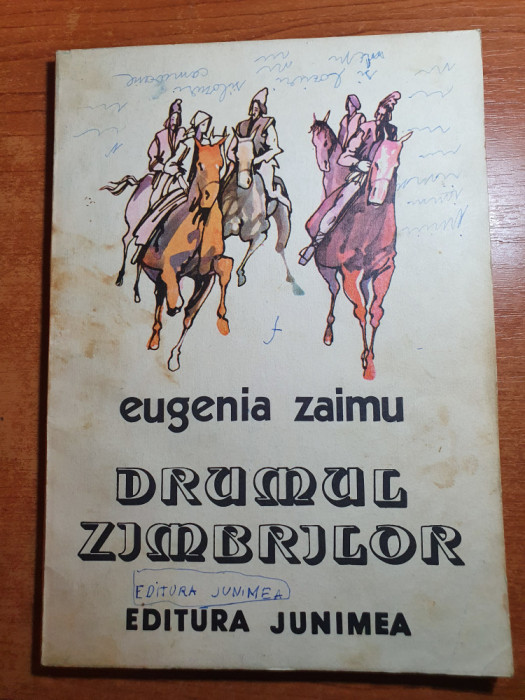 carte de povesti - drumul zimbrilor - de eugenia zaimu din anul 1981