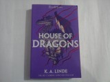 HOUSE OF DRAGONS - K. A. LINDE