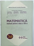 MATEMATICA , MANUAL PENTRU CLASA A XII -A , coordonator CONSTANTIN UDRISTE , 2007